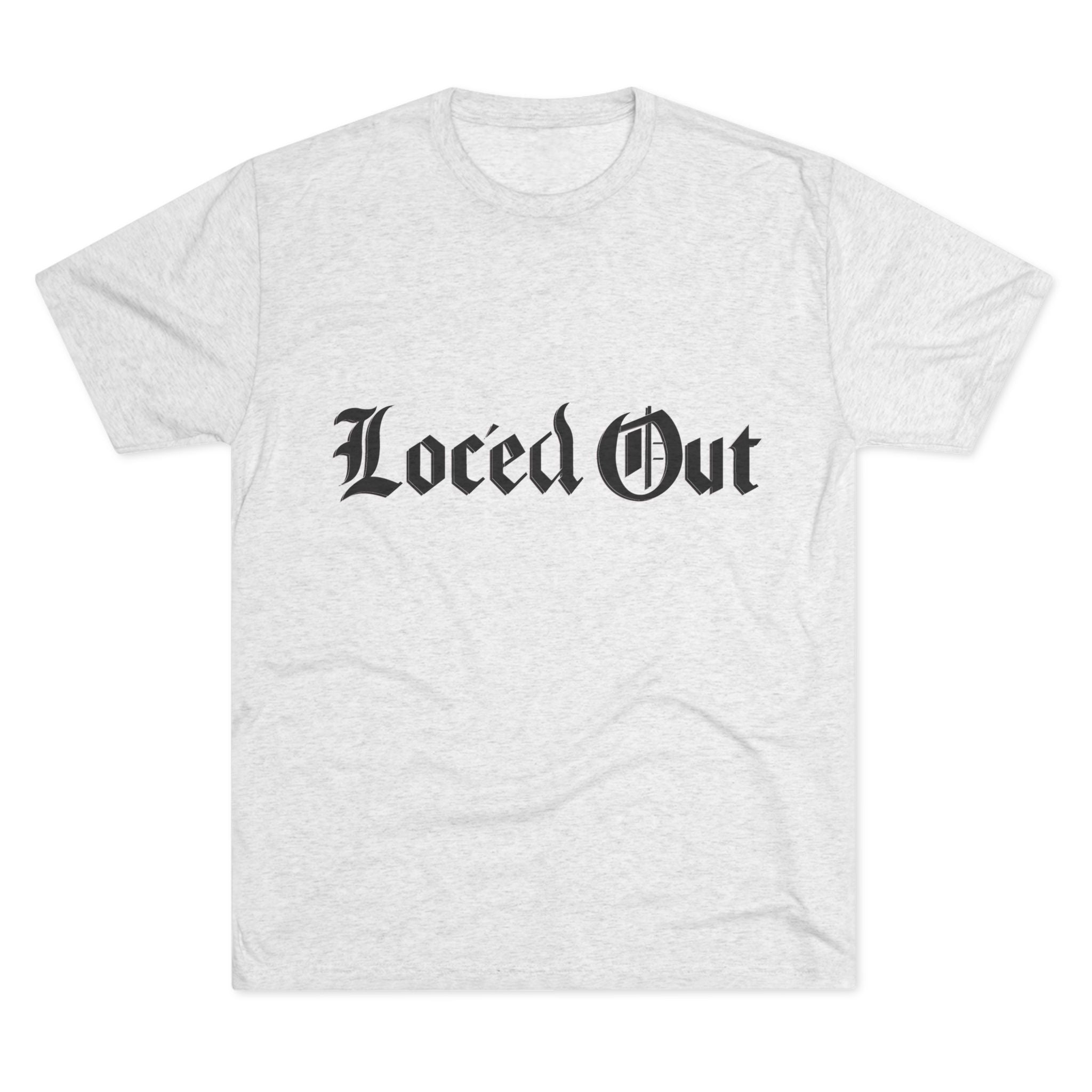 Loc' ed Out Tri-Blend Crew Tee