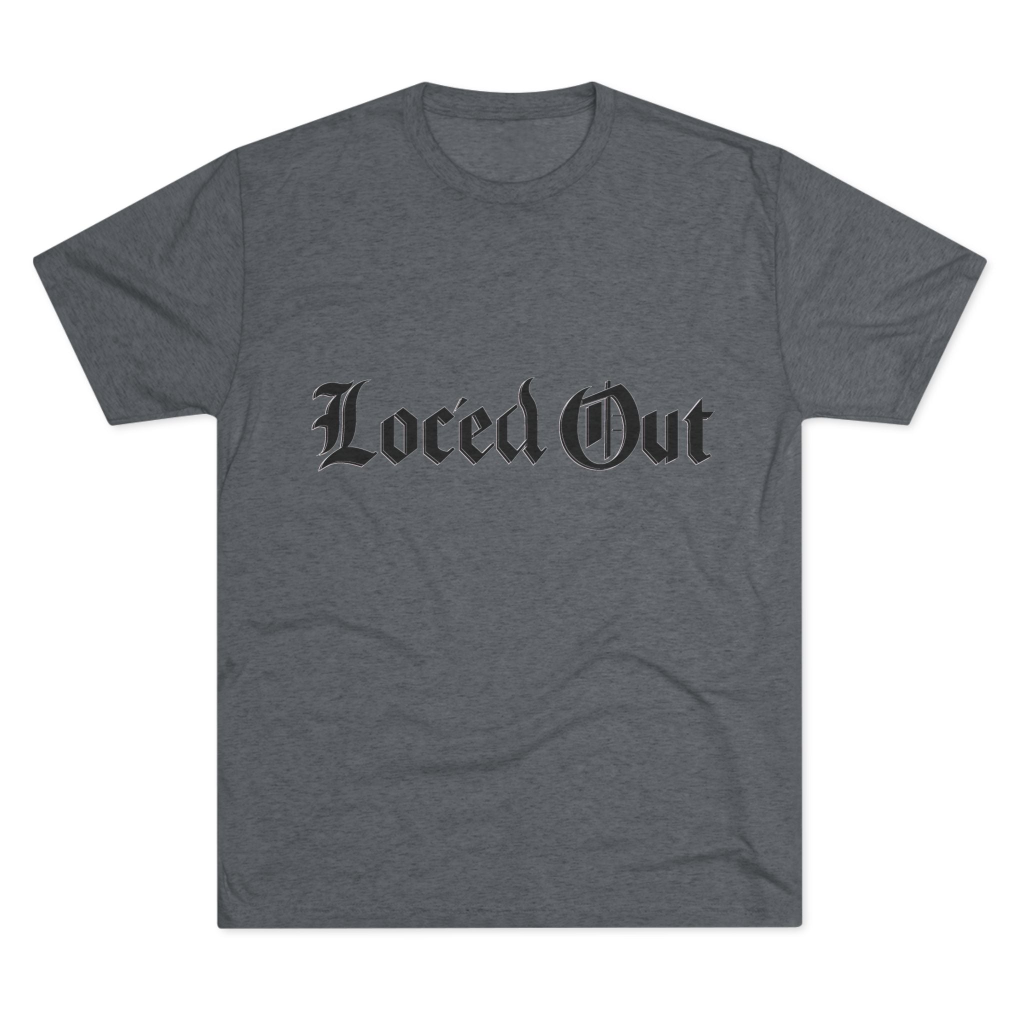 Loc' ed Out Tri-Blend Crew Tee