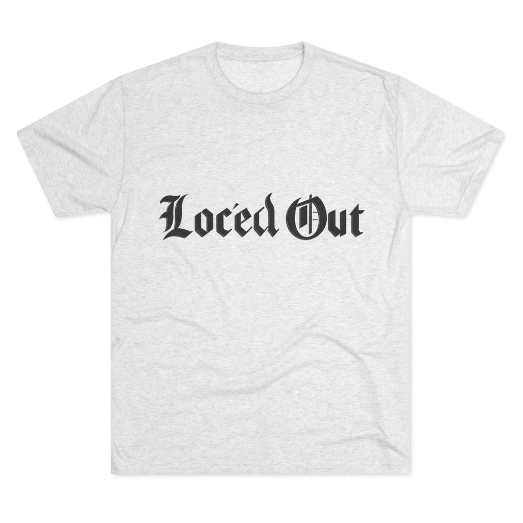 Loc' ed Out Tri-Blend Crew Tee